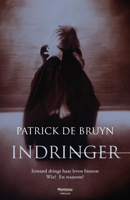 Indringer, Patrick de Bruyn - Ebook - 9789460410413