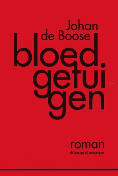 Bloedgetuigen, Johan de Boose - Ebook - 9789460420290