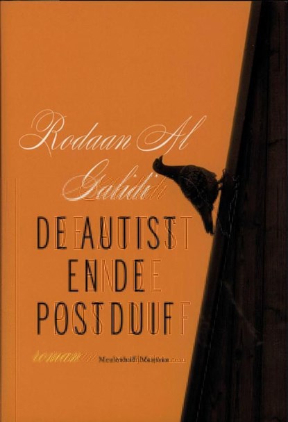 De autist en de postduif, Rodaan Al Galidi - Ebook - 9789460420412