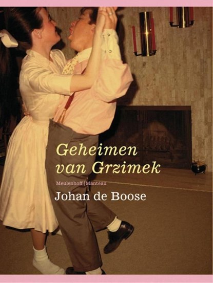 Het geheim van Grzimek, Johan de Boose - Ebook - 9789460420498
