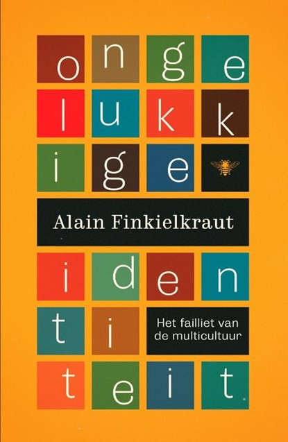 Ongelukkige identiteit, Alain Finkielkraut - Ebook - 9789460423376