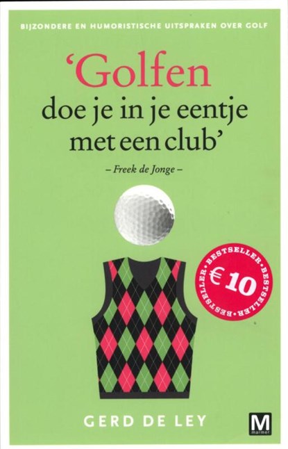 Golfen doe je in je eentje met een club, Gerd De Ley - Paperback - 9789460680526