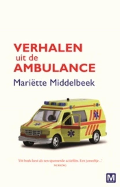 Verhalen uit de ambulance, Mariëtte Middelbeek - Paperback - 9789460680762