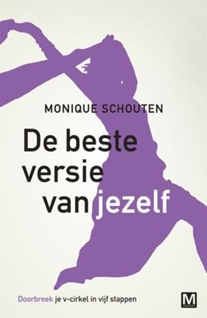 De beste versie van jezelf, Monique Schouten - Paperback - 9789460681646