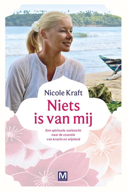 Niets is van mij, Nicole Kraft - Paperback - 9789460683152