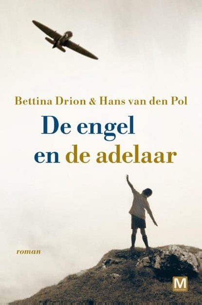 De engel en de adelaar, Bettina Drion ; Hans van den Pol - Ebook - 9789460688577