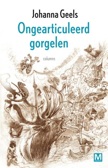 Ongearticuleerd gorgelen, Johanna Geels - Ebook - 9789460688652