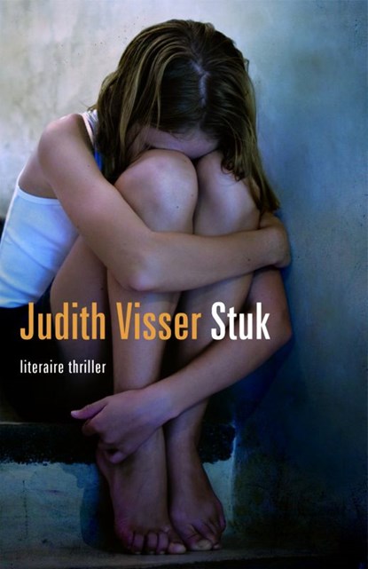 Stuk, Judith Visser - Ebook - 9789460920011