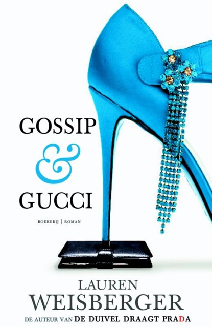 Gossip & Gucci, Lauren Weisberger - Ebook - 9789460921896