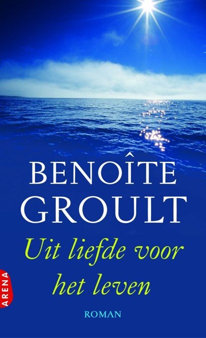 Uit liefde voor het leven, Benoîte Groult - Ebook - 9789460924651