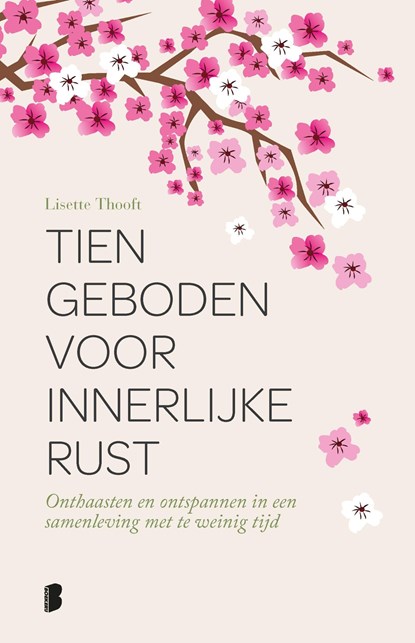Tien geboden voor innerlijke rust, Lisette Thooft - Ebook - 9789460926938