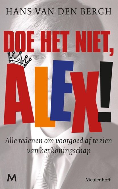 Alex, doe het niet!, Hans van den Bergh - Ebook - 9789460928291
