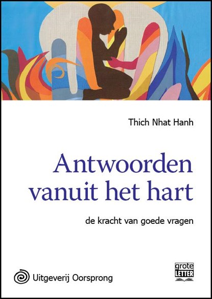 Antwoorden vanuit het hart - grote letter uitgave, Thich Nhat Hnah - Paperback - 9789461011770