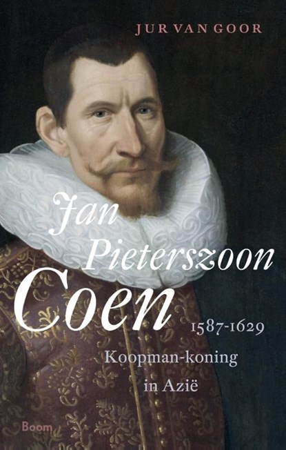 Jan Pieterszoon Coen 1587-1629, Jur van Goor - Gebonden - 9789461050366