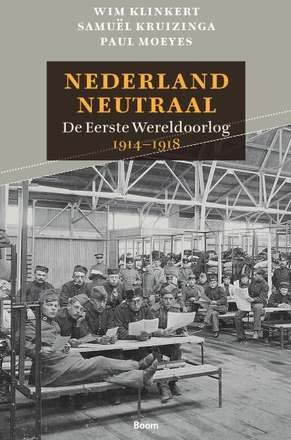 Nederland neutraal, Wim Klinkert ; Samuël Kruizinga ; Paul Moeyes - Gebonden - 9789461053510