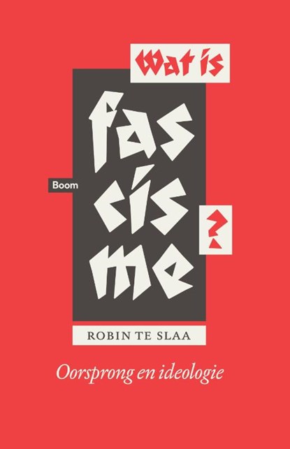 Wat is fascisme?, Robin te Slaa - Paperback - 9789461057983