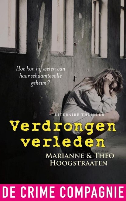 Verdrongen verleden, Marianne Hoogstraaten ; Theo Hoogstraaten - Ebook - 9789461090829