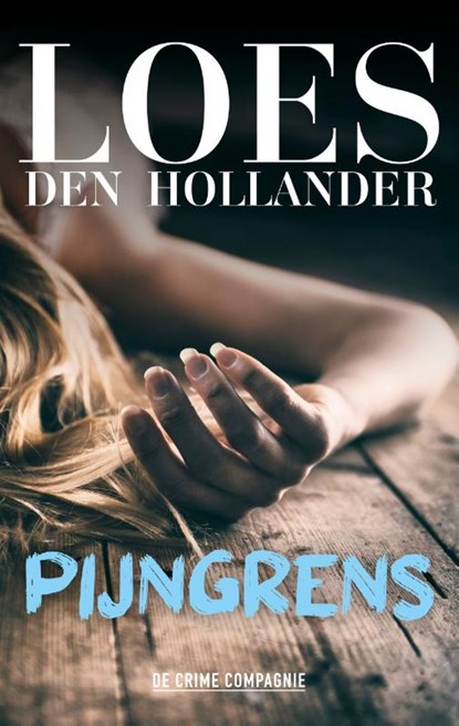 Pijngrens, Loes den Hollander - Paperback - 9789461094438