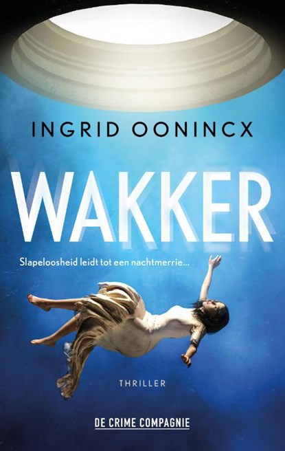 Wakker, Ingrid Oonincx - Paperback - 9789461096869