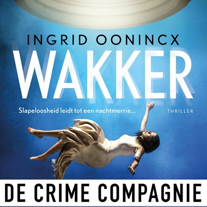 Wakker, Ingrid Oonincx - Luisterboek MP3 - 9789461097163