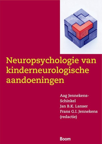 Neuropsychologie van neurologische aandoeningen in de kindertijd, Aag Jennekens-Schinkel ; Frans GI Jennekens - Ebook - 9789461270054