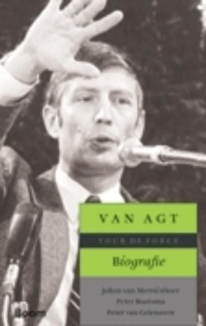 Van Agt. Biografie, Johan van Merrienboer ; Peter Bootsma ; Peter van Griensven - Ebook - 9789461270412