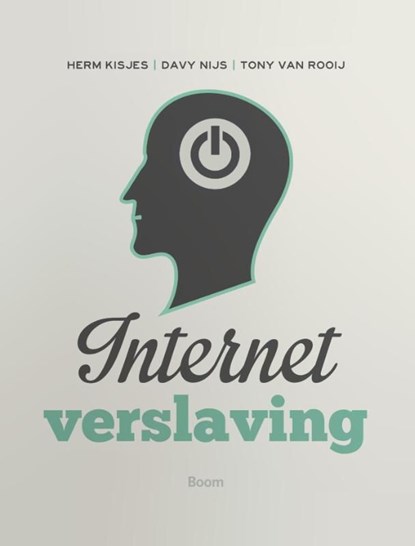 Internetverslaving, Herm Kisjes ; Davy Nijs ; Tony van Rooij - Ebook - 9789461275578