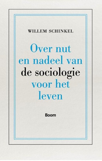 Over nut en nadeel van de sociologie voor het leven, Willem Schinkel - Ebook - 9789461275653