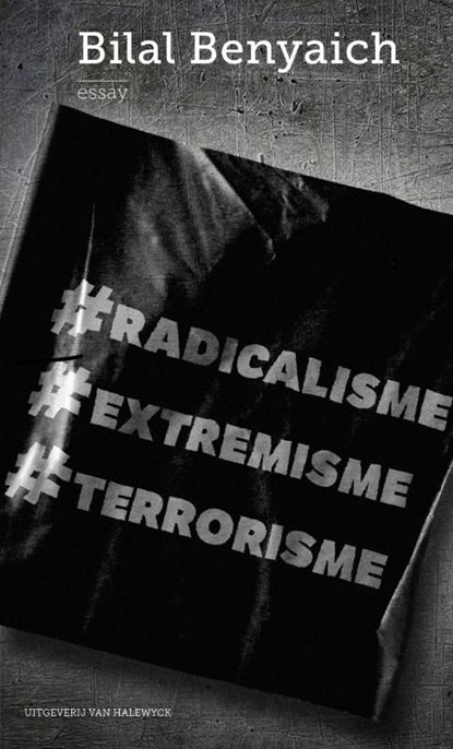 radicalisme extremisme terrorisme, Bilal Benyaich - Ebook - 9789461313911