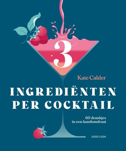 3 ingrediënten per cocktail, Kate Calder - Gebonden - 9789461432742