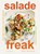 Salade Freak, Jess Damuck - Gebonden - 9789461432773