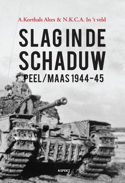 Slag in de schaduw, A. Korthals Altes ; N.K.C.A. in 't Veld - Paperback - 9789461538505