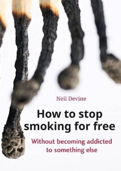 How to stop smoking for free, Neil Devine - Ebook - 9789461540546