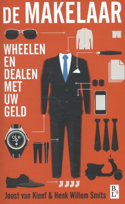 De makelaar, Joost van Kleef ; Henk Willem Smits - Paperback - 9789461561305