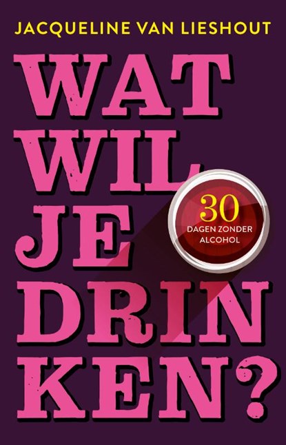 Wat wil je drinken?, Jacqueline van Lieshout - Paperback - 9789461562456