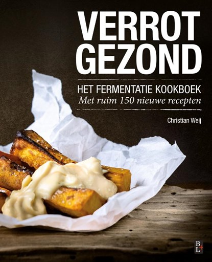 Verrot gezond, Christian Weij - Paperback - 9789461562517