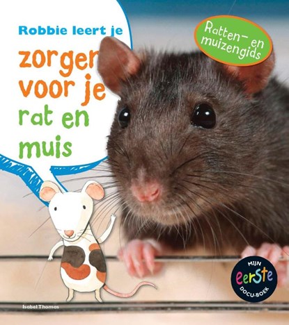 Robbie leert je zorgen voor je rat en muis, Isabel Thomas - Gebonden - 9789461753137