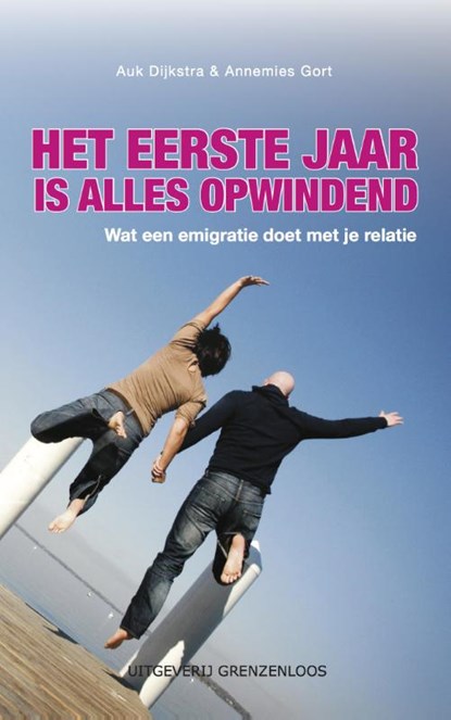 Het eerste jaar is alles opwindend, Auk Dijkstra ; Annemies Gort - Paperback - 9789461850607