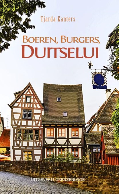 Boeren, Burgers, Duitselui, Tjarda Kanters - Paperback - 9789461852380
