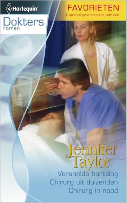 Versnelde hartslag ; Chirurg uit duizenden ; Chirurg in nood, Jennifer Taylor - Ebook - 9789461993908