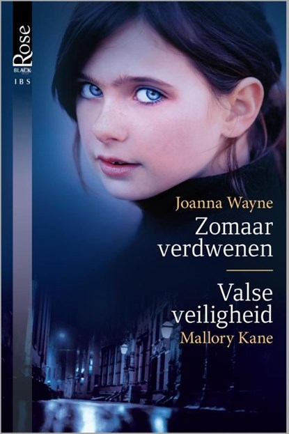Zomaar verdwenen ; Valse veiligheid, Joanna Wayne ; Mallory Kane - Ebook - 9789461996305