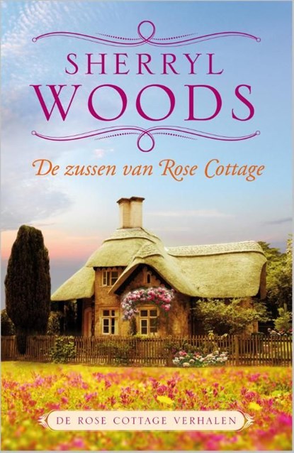 De zussen van Rose Cottage, Sherryl Woods - Ebook - 9789461999689