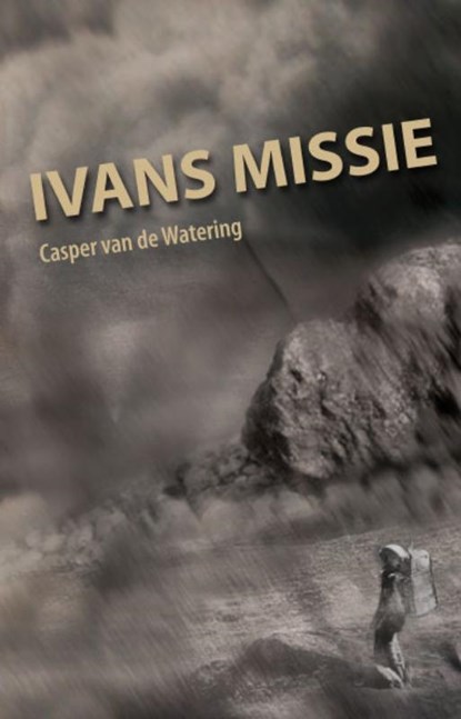 Ivans missie, Casper van de Watering - Paperback - 9789462030060