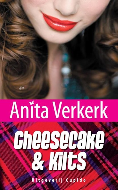 Cheesecake & kilts, Anita Verkerk - Ebook - 9789462040052