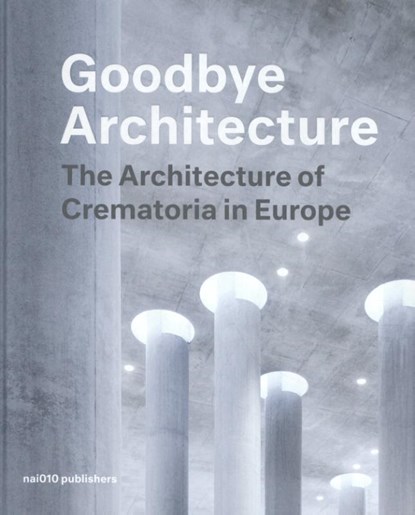 Goodbye Architecture, Vincent Valentijn ; Kim Verhoeven - Gebonden - 9789462084247