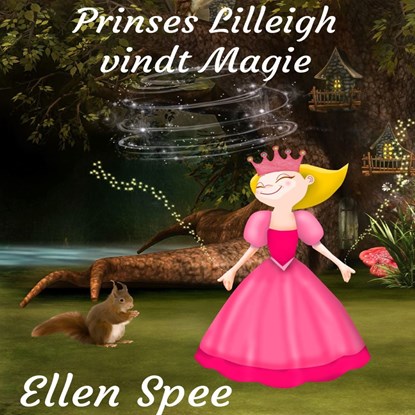 Princes Lilleigh vindt magie, Ellen Spee - Luisterboek MP3 - 9789462171756