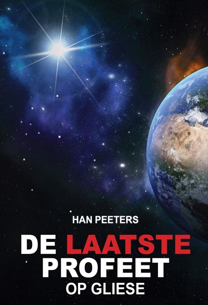 De laatste profeet op Gliese, Han Peeters - Ebook - 9789462172753
