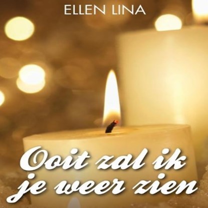 Ooit zal ik je weer zien, Ellen Lina - Luisterboek MP3 - 9789462173699