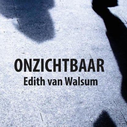 Onzichtbaar, Edith van Walsum - Luisterboek MP3 - 9789462174771