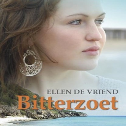 Bitterzoet, Ellen de Vriend - Luisterboek MP3 - 9789462179233